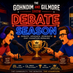 The Gohndim & Gilmore Show Enters Debate Season